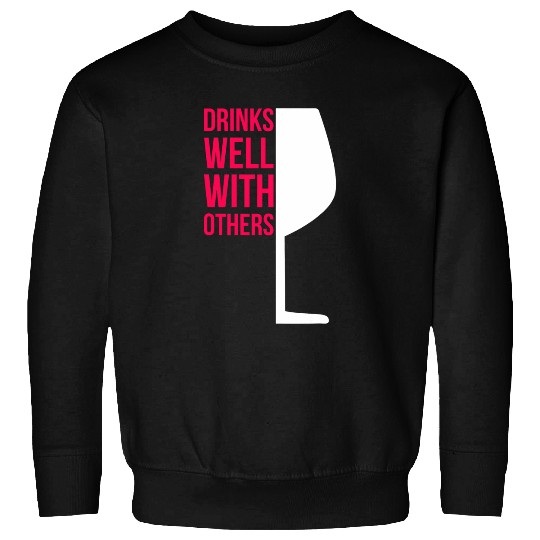 Wines Fun Gift Drinks Well With Others Vineyard 1 Sweatshirts