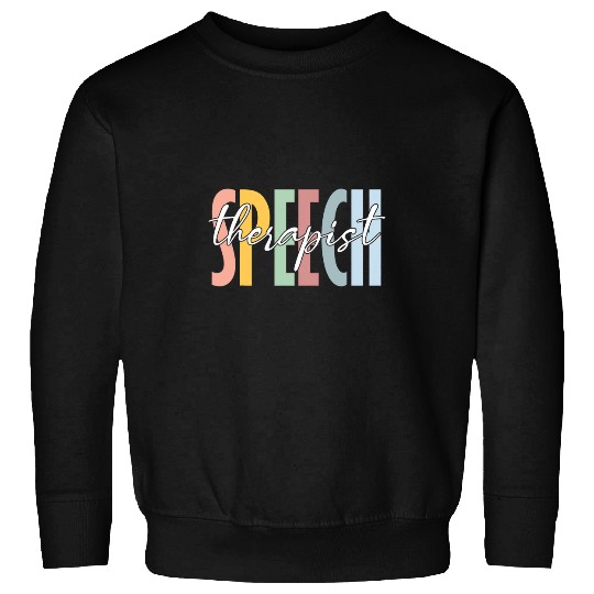 Speech Language Therapist Speech Therapy Sweatshirts