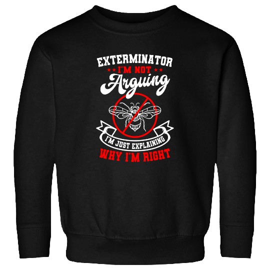 Exterminator Pest Control Eradicator Practitioner Terminator Sweatshirts