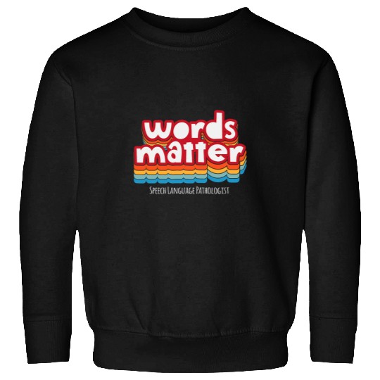 Speech Language Pathology SLP Speech Therapy Tee Sweatshirts