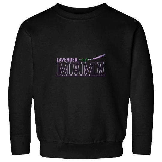 Lavender mom Plant Garden Fragrance Sweatshirts