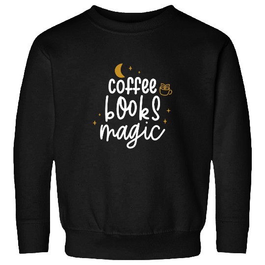 Coffee Fun Books Magic Funny Reader caffeines Witchcraft Lover Sweatshirts