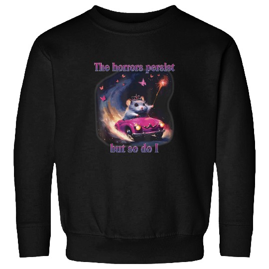 Hamster Pet The Horrors Persist But So Do I Hamster Meme Love Sweatshirts