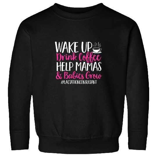 Coffee Fun Breastfeeding Coffee Lactation Consultant Sweatshirts