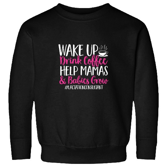 Coffee Fun Breastfeeding Coffee Lactation Consultant Sweatshirts