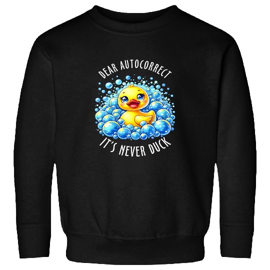 Duck Pet Ducklings Bath Duck Quacking 121 Sweatshirts