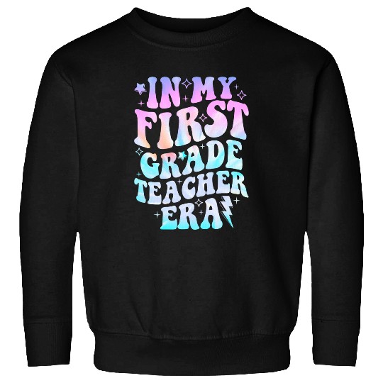 In My First Grade Teacher Era Back To School 1st Grade Retro Sweatshirts