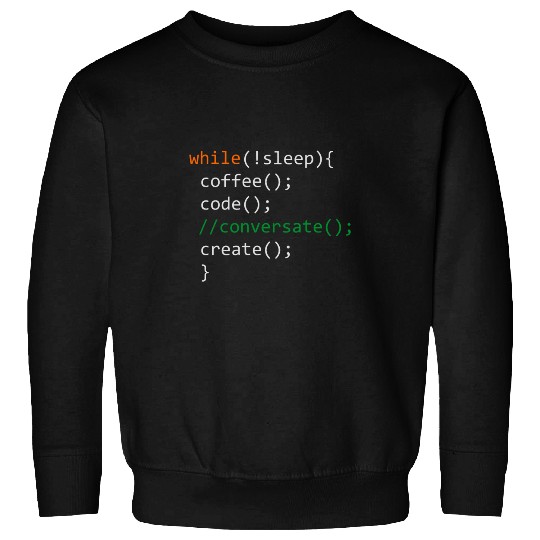 Coffee Fun Code Create Computer Science Programming Geek Sweatshirts