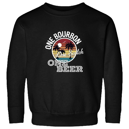 Beer Fun One Bourbon One Scotch One Beer Country Music Lyrics Sweatshirts