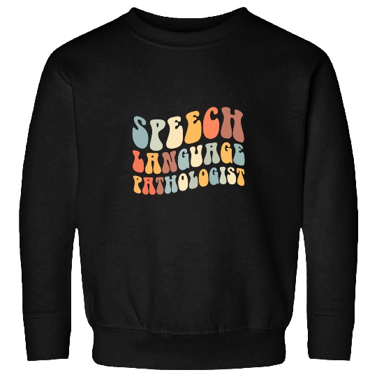 Speech Pathology Speech Language Pathologist Speech Therapy Sweatshirts