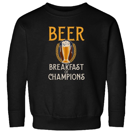 Beer Fun Beer Breakfast of Champions 2 Sweatshirts