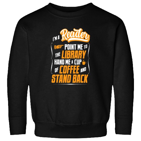 Coffee Fun Reader Book Coffee Lover Hilarious Gift Idea Sweatshirts