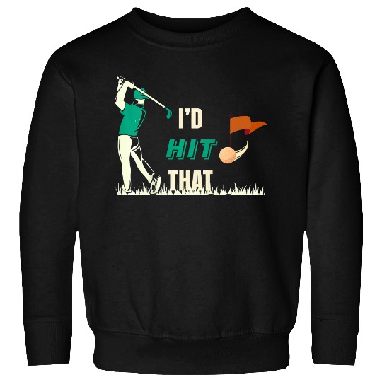 Id Hit That Birdie Bogey Eagle Par Beer Golf ART ON BACK Sweatshirts