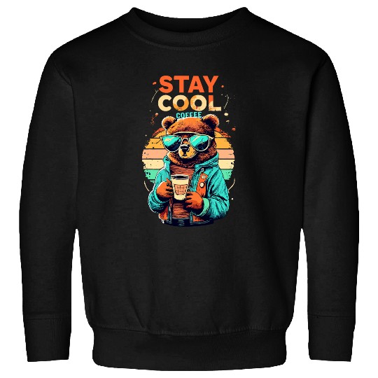 Coffee Fun Really Cool STAY COOL COFFEE Bear Java Latte Lover Sweatshirts