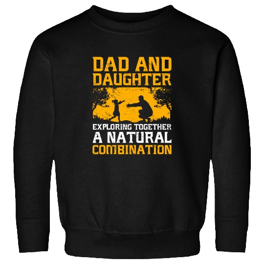 Dad And Daughter WIlderness Explorer Camping Adventure 4 Sweatshirts