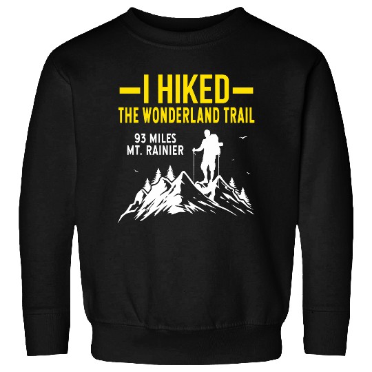 I Hiked The Wonderland Trail Mt Rainier Sweatshirts