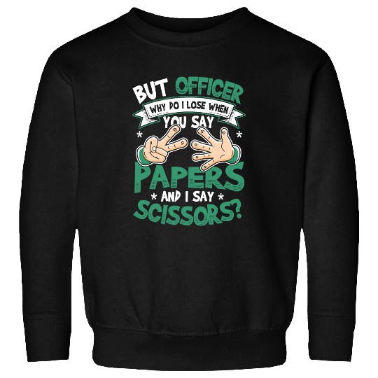 Police Job Rock Paper Scissors But Officer Funny Police Control Car Sweatshirts