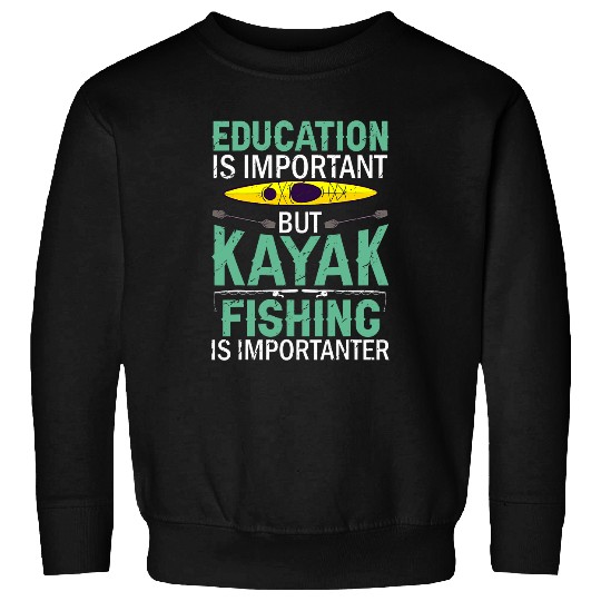 Fishing Fun Canoe Angler Boat Paddle Kayaking Fisherman 4 Sweatshirts