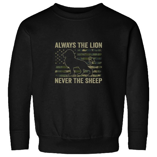 Lion Pet Always The Lion Never The Sheep Camouflage USA Flag Sweatshirts