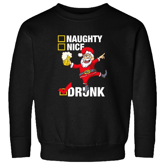 Beer Fun Drunk Santa with Beer Not Naughty or Nice Christmas Sweatshirts