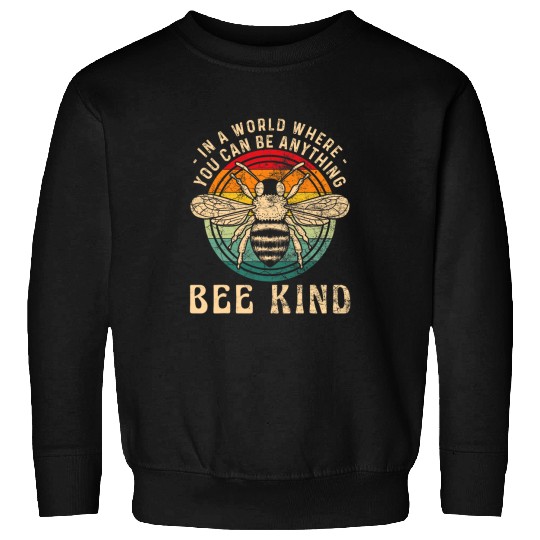 In A World You Can Bee Anything Beekeeper Insects Apiology Sweatshirts