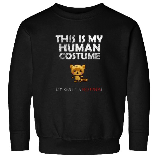 Panda Pet This is My Human Costume I m Really A Red Panda Halloween 2 Sweatshirts