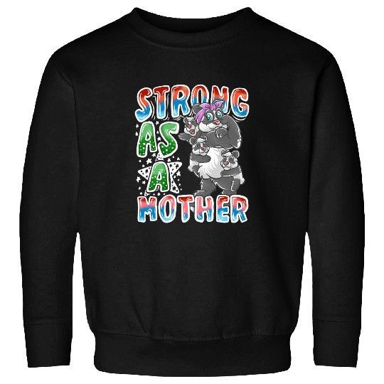 Panda Pet Mom Strong As A Mother Mommy Mama Mother s Day Sweatshirts