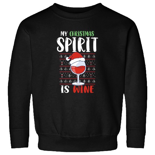 Wines Fun My Christmas Spirit Is Wines 7 Sweatshirts
