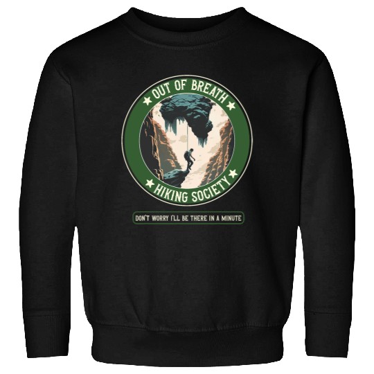 Funny Hiking Saying Out of Breath Hiking Society Men Women 30 Sweatshirts