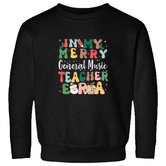 In My Merry General Music Teacher Era Retro Christmas Sweatshirts