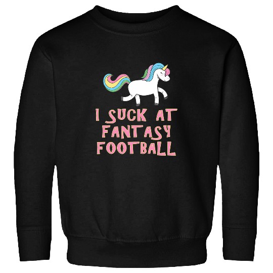 I Suck At Fantasy Football Unicorns Sunday Sweatshirts