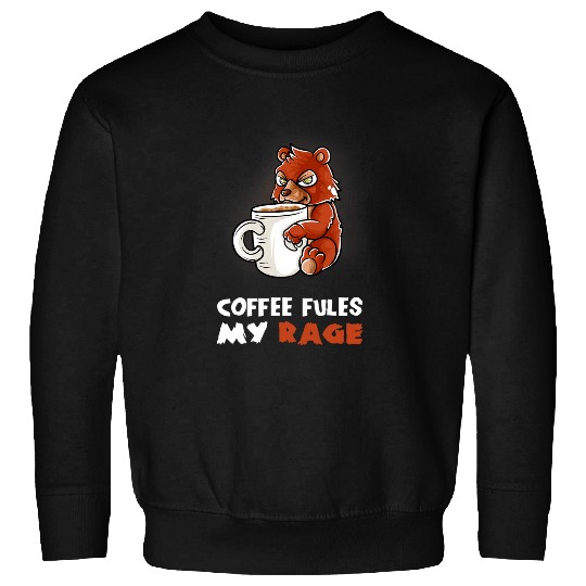Coffee Fun Fules My Rage In My Mug caffeines Funny Grizzly Bear Sweatshirts