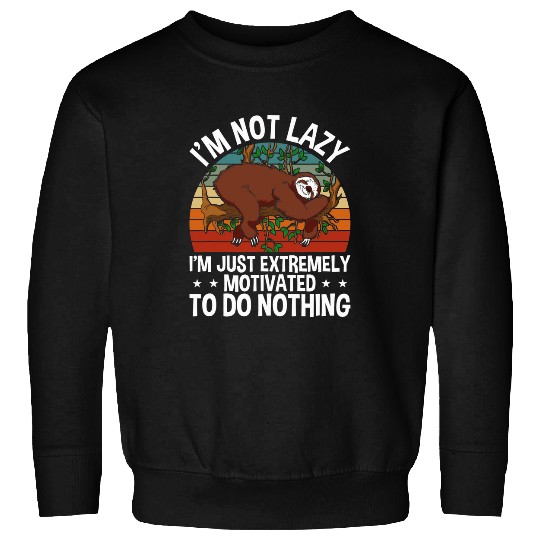 Sloth Pet Animal Lover Just Extremely Motivated To Do Nothing Sloth Sweatshirts