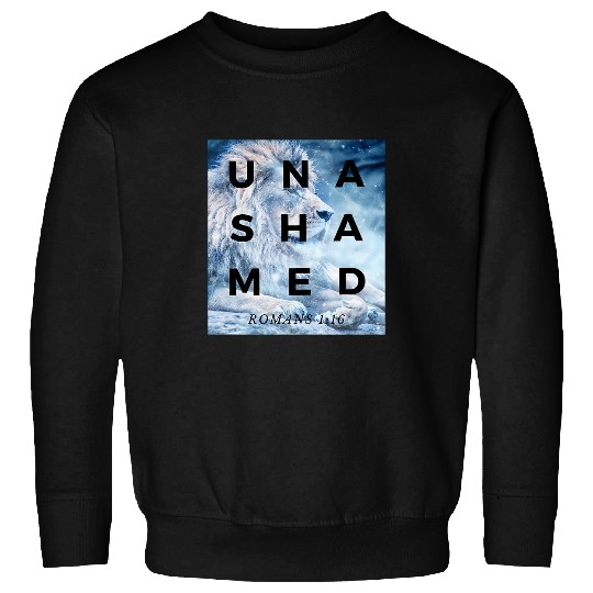 Lion Pet Unashamed 116 Lion of the Tribe of Judah Romans 085 Sweatshirts