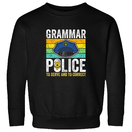 Grammar Police Men Women Kids Law Enforcement Cop Funny Sweatshirts