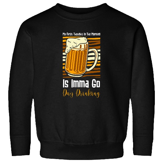 Wines Fun my first thought go day drinking Wines glasses day drinking Sweatshirts