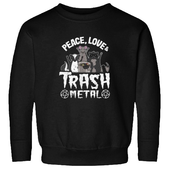 Raccoon Pet Peace Love Trash Metal Goth Trash Band Opossum Raccoon Sweatshirts