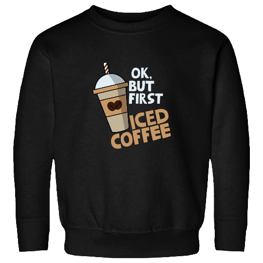 Coffee Fun But First Coffee Gifts Coffee Lovers Gifts Sweatshirts