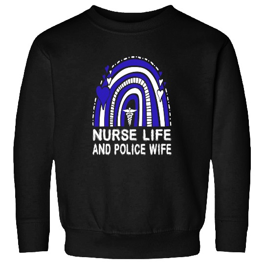 nurses Life And Police Wife American Rainbow For Women Men 1 Sweatshirts