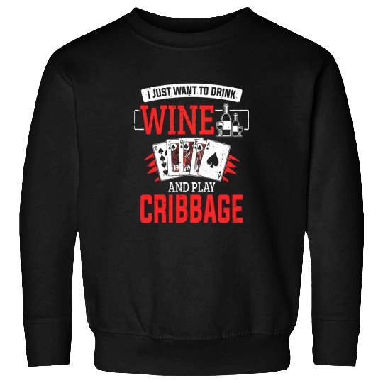 Wines Fun And Play Cribbage Cool Cribbage Board Game Lover Sweatshirts