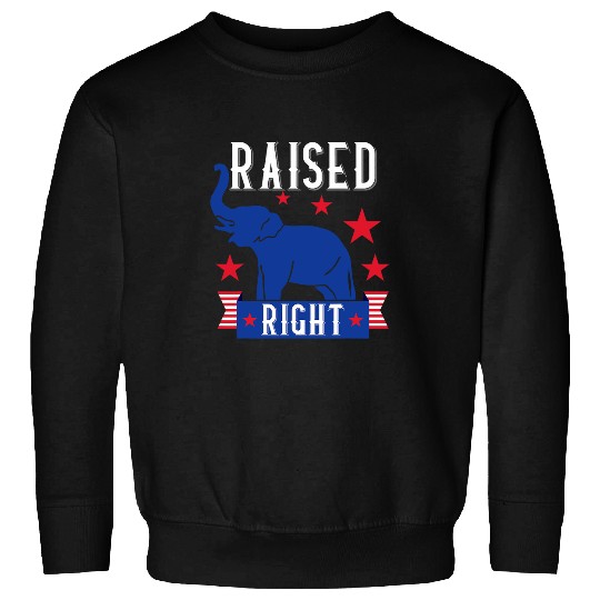 Raised Right Republican Instilled Values Integrity Pride Sweatshirts