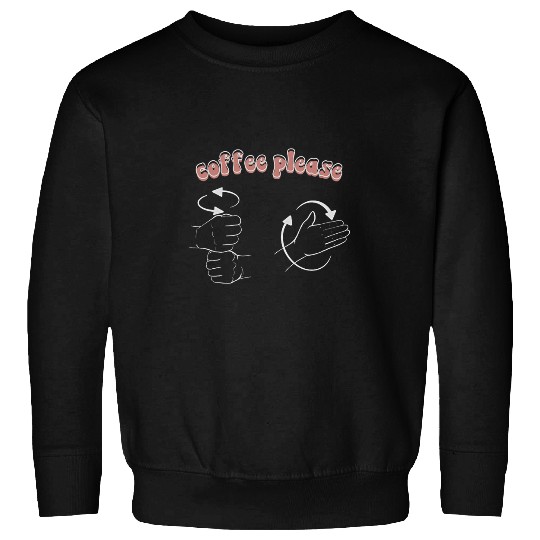 Coffee Fun please language speech pathology aac sped teacher Sweatshirts