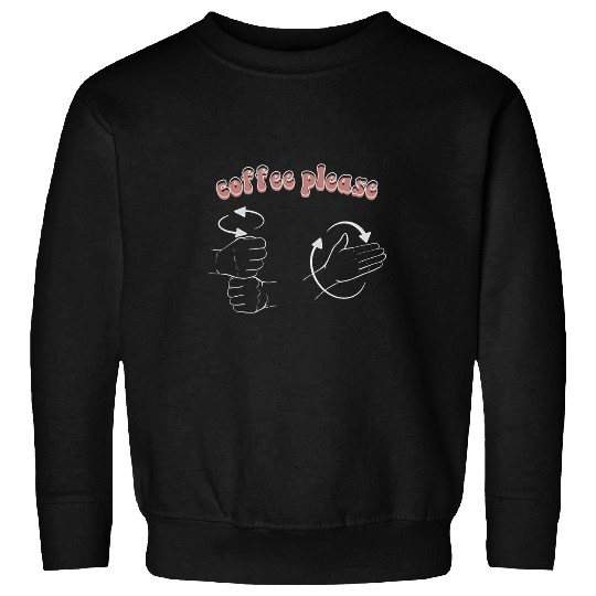 Coffee Fun please language speech pathology aac sped teacher Sweatshirts