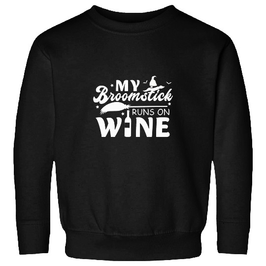 Wines Fun My Broomstick Runs On Wines Snarky Halloween Witch Sweatshirts