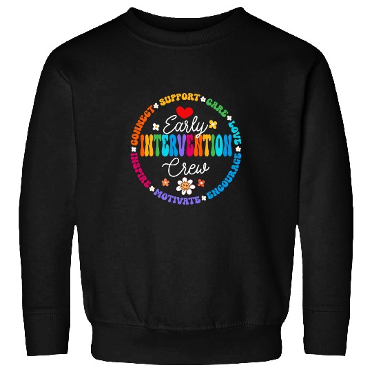Intervention Teacher Team Early Intervention Crew 1 Sweatshirts