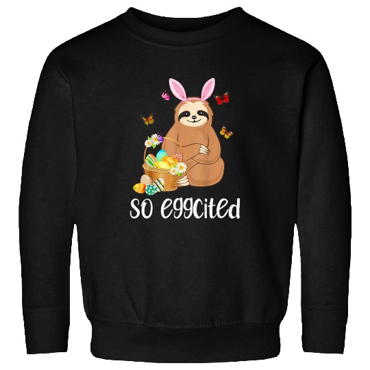 Sloth Pet So Eggcited Sloth Easter Bunny Egg Hunt Sweatshirts