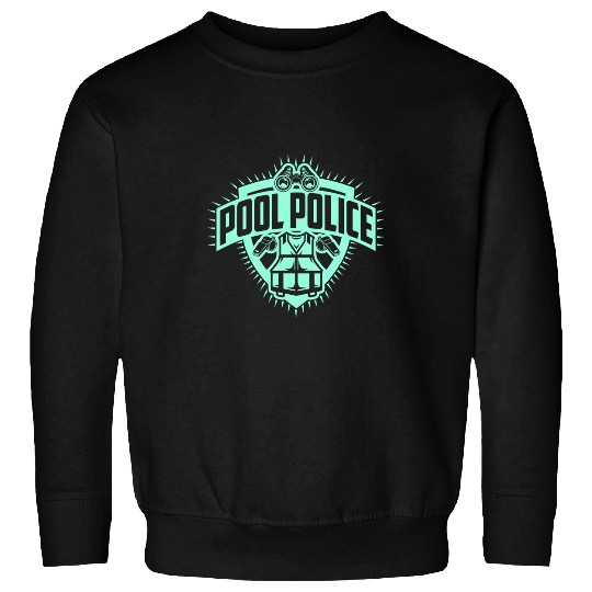 Funny Pool Police Men Womens Lifeguard Security 1 Sweatshirts