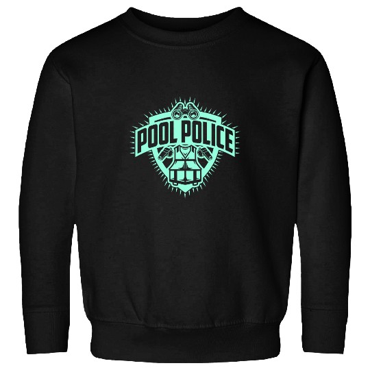 Funny Pool Police Men Womens Lifeguard Security 1 Sweatshirts