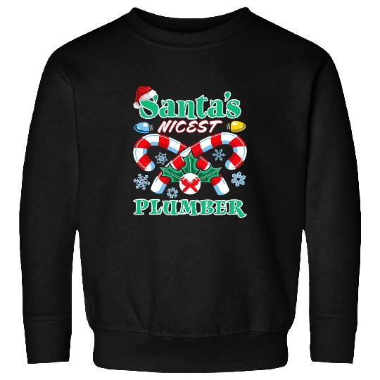 Plumbers Job Santas Nicest Plumber Christmas Naughty Or Nice List Sweatshirts