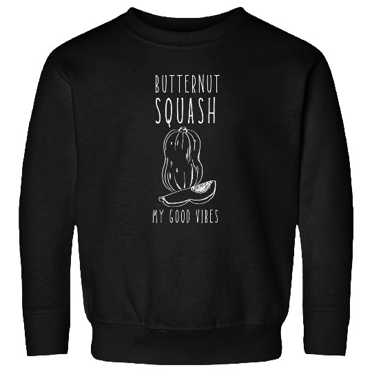 Fresh Farmers Market Organic Butternut Squash My good vibess 9 Sweatshirts